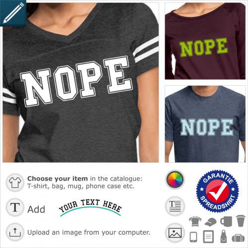 NOPE t-shirt. Nope, written in capital letters in college typography, design to be printed on t-shirt.